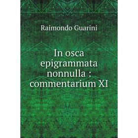 

Книга In osca epigrammata nonnulla: commentarium XI