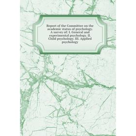 

Книга Report of the Committee on the academic status of psychology