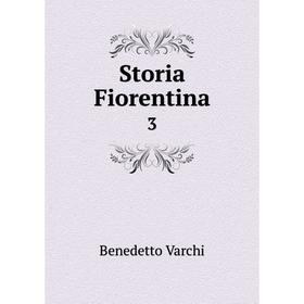 

Книга Storia Fiorentina 3