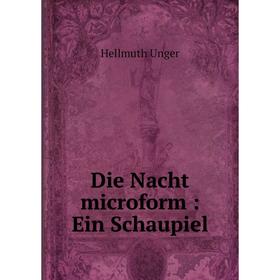 

Книга Die Nacht microform: Ein Schaupiel