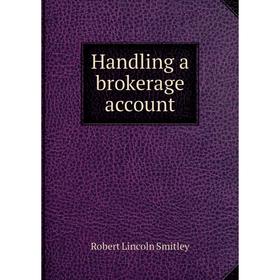 

Книга Handling a brokerage account
