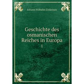 

Книга Geschichte des osmanischen Reiches in Europa 1