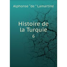

Книга Histoire de la Turquie 6