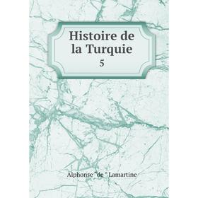 

Книга Histoire de la Turquie 5