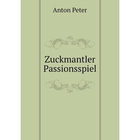 

Книга Zuckmantler Passionsspiel