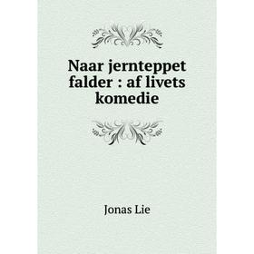 

Книга Naar jernteppet falder: af livets komedie