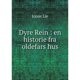 

Книга Dyre Rein: en historie fra oldefars hus