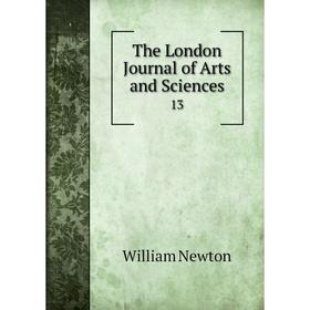 

Книга The London Journal of Arts and Sciences 13