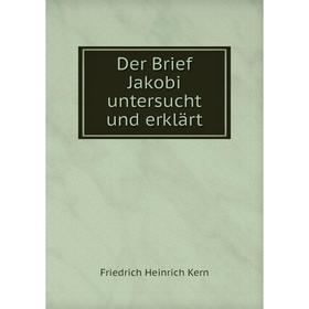 

Книга Der Brief Jakobi untersucht und erklärt