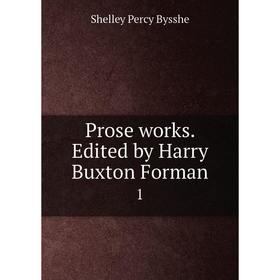 

Книга Prose works. Edited by Harry Buxton Forman 1