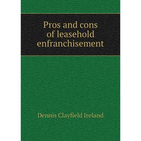 

Книга Pros and cons of leasehold enfranchisement