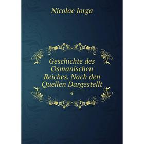 

Книга Geschichte des Osmanischen Reiches. Nach den Quellen Dargestellt 4