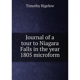 

Книга Journal of a tour to Niagara Falls in the year 1805 microform