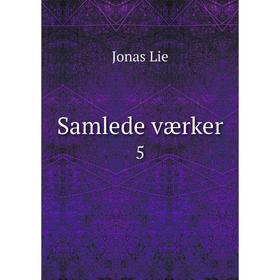 

Книга Samlede værker 5. Jonas Lie