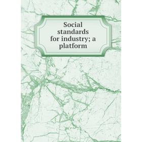 

Книга Social standards for industry a platform