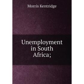 

Книга Unemployment in South Africa
