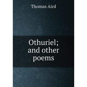 

Книга Othuriel and other poems