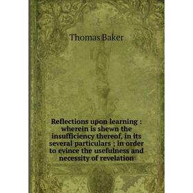 

Книга Reflections upon learning