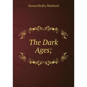

Книга The Dark Ages