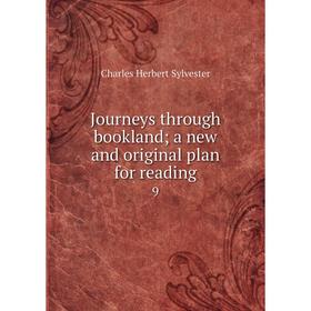 

Книга Journeys through bookland a new and original plan for reading9