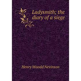 

Книга Ladysmith the diary of a siege