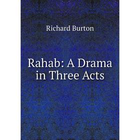 

Книга Rahab: A Drama in Three Acts