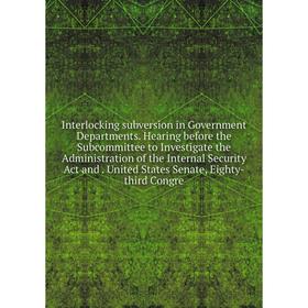 

Книга Interlocking subversion in Government Departments