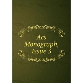 

Книга Acs Monograph, Issue 3