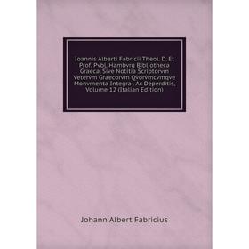 

Книга Ioannis Alberti Fabricii Theol