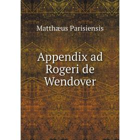 

Книга Appendix ad Rogeri de Wendover