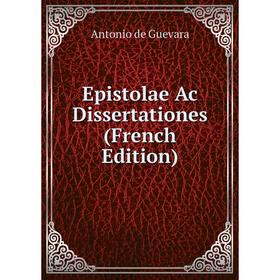 

Книга Epistolae Ac Dissertationes (French Edition)