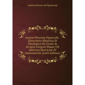 

Книга Antonii Pereriae Figueredii