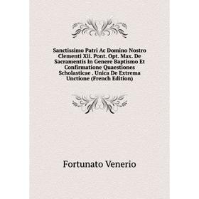 

Книга Sanctissimo Patri Ac Domino Nostro Clementi Xii