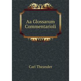 

Книга Aa Glossarum Commentarioli