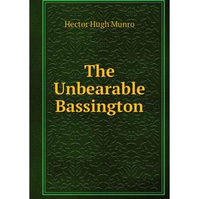 

Книга The Unbearable Bassington