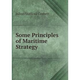 

Книга Some Principles of Maritime Strategy