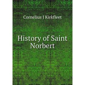 

Книга History of Saint Norbert