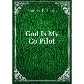 

Книга God Is My Co Pilot