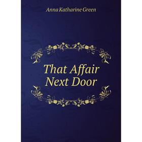 

Книга That Affair Next Door