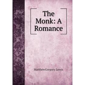 

Книга The Monk: A Romance
