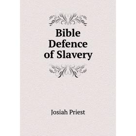 

Книга Bible Defence of Slavery