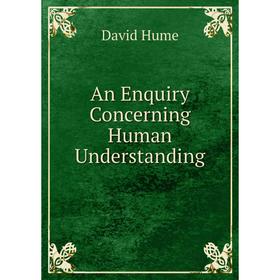 

Книга An Enquiry Concerning Human Understanding