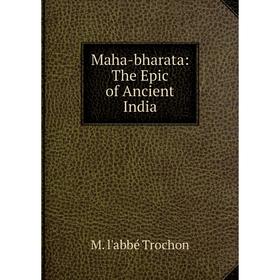 

Книга Maha-bharata: The Epic of Ancient India