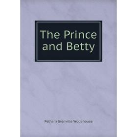 

Книга The Prince and Betty