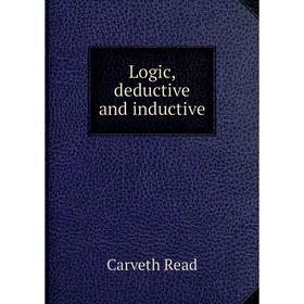 

Книга Logic, deductive and inductive
