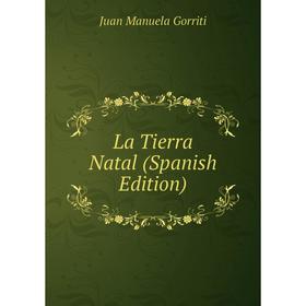 

Книга La Tierra Natal