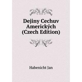 

Книга Dejiny Cechuv Amerických (Czech Edition)