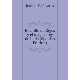 

Книга El anillo de Giges y el mágico rey de Lidia (Spanish Edition)