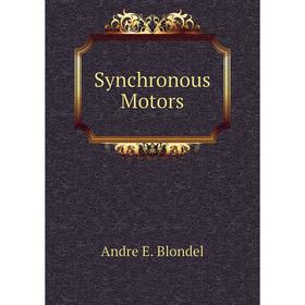 

Книга Synchronous Motors