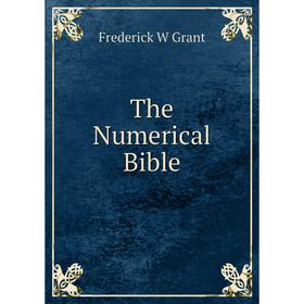 

Книга The Numerical Bible